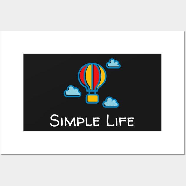 Simple Life - Hot Air Balloon Wall Art by Rusty-Gate98